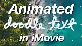 How To Make Animated Doodle Text in iMovie (for iPhone)