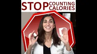 Stop Counting Calories