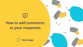 How to add comments to your responses