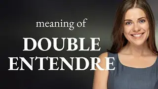 Double entendre | what is DOUBLE ENTENDRE meaning