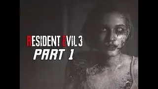 RESIDENT EVIL 3 REMAKE Walkthrough Part 1 - First 2 Hours!!! (RE3 PC Gameplay)