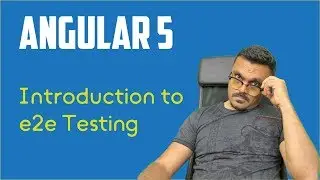 Angular 5 e2e Testing with Protractor Tutorial