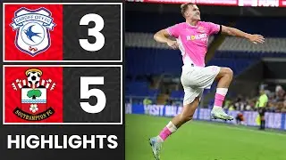 HIGHLIGHTS: Cardiff City 3-5 Southampton | Carabao Cup