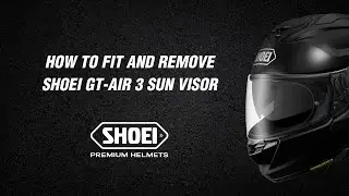 How to Fit and Remove a Shoei GT Air 3 Sun Visor