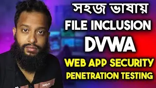 File Inclusion Vulnerability In DVWA Lab - Web App Security Penetration Testing In Bangla!