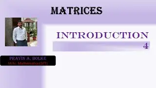 Matrices: Introduction 4