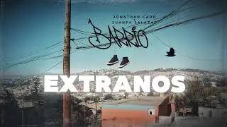 Jonathan Caro x Juanpa Salazar - Barrio [Lyric Video]