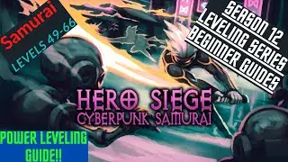 Hero Siege Season 12 - Samurai Leveling 49-66 Beginner Guide(Power Leveling Guide)