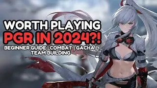 Punishing Gray Raven Worth Starting In 2024?! Beginner Guide For A Hidden Masterpiece!!