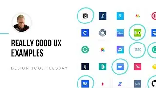 Really Good UX Examples - Design Tool Tuesday, Ep18