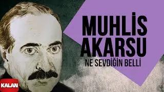 Muhlis Akarsu - Ne Sevdiğin Belli I Aşık Olan Durmaz Ağlar © 1998 Kalan Müzik