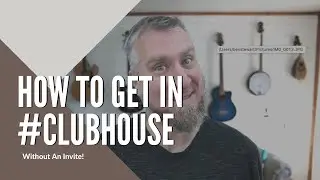 How To Join ClubHouse WithOUT an Invite
