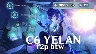 C6 Yelan as an F2P Pain | Genshin Impact