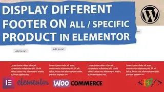 How to Show Custom Footer on WooCommerce All Product Single Page / Specific Product in Elementor Pro