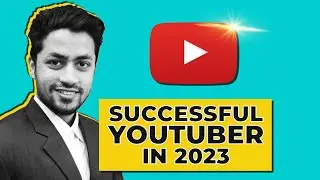 Be a successful YouTuber in 2023 | YouTube Hacks