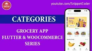 Grocery App - Flutter & WooCommerce Series 2024 - Categories - EP 02