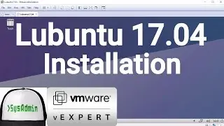 Lubuntu 17.04 Installation + VMware Tools on VMware Workstation [2017]