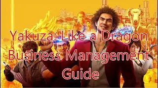 Yakuza: like a dragon business management minigame guide