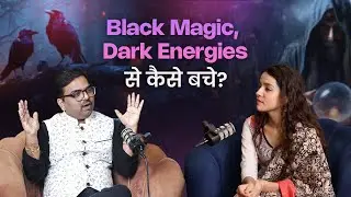 Black Magic, Dark Energies se kaise bache? Ft. Dr. Vishal Arora | The Cosmofeed Podcast