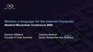 Motoko: A Language for the Internet Computer | Stanford Blockchain Conference 2020