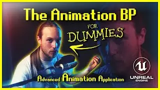 The Animation Blueprint | Adv. Anim Application [UE4]