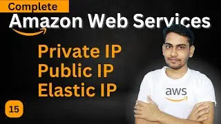 Private IP Public IP Elastic IP How to use Elastic IP in AWS