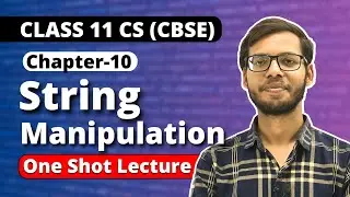 Chapter 10 String Manipulation One Shot | Class 11 Computer Science | in Hindi