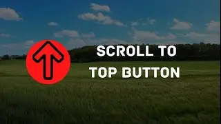 How to make scroll to top button using HTML and CSS