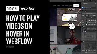 Tutorial - How to play videos on hover in Webflow