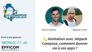 [LAUG] 💫 Animation avec Jetpack Compose, comment donner vie à vos apps ? - Antoine et Baptiste