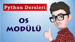 Os Modülü | Paketler Kütüphaneler | Python Dersleri