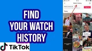 How To Find Your Watch History On Tiktok | Simple Tutorial