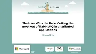 Steven Sklar - The Hare Wins the Race: Getting the most out of RabbitMQ in distributed applications