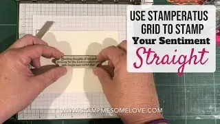 How to Stamp Your Sentiments Straight with Stamparatus