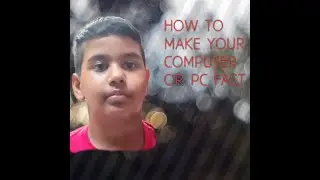 How to make your computer or PC fast |Study with fun