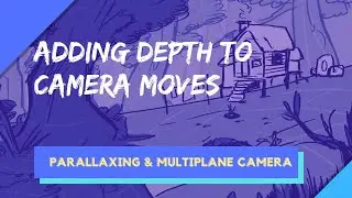 Using a Multiplane Camera and Parallax effect to add depth in your Camera Moves
