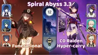 3.3 SPIRAL ABYSS! C0 Funerational & C0 Raiden Hyper Floor 12 Full Stars [Genshin Impact]