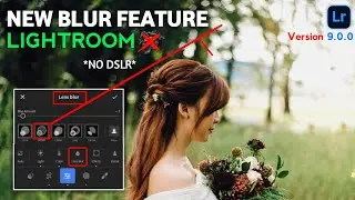 New Update! Lightroom Ai Lens Blur Feature || How to Blur Background Like DSLR in Lightroom Mobile