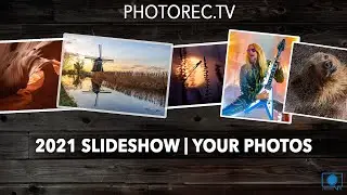 Photorec.tv Community Slideshow - YOUR FAVORITE PHOTOS captured in 2021