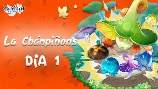 Evento `` LA CHAMPIÑONS ´´ 🍄  (DIA 1) ⚡💧GENSHIN IMPACT 3.2 🔥❄