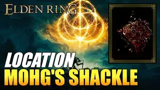 Elden Ring - Mohg's Shackle Location (Reusable)