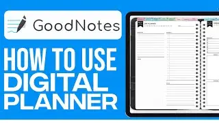How To Use A Digital Planner In Goodnotes for Beginners (2023)