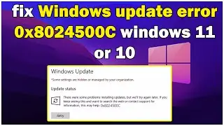 How to fix Windows update error 0x8024500C windows 11 or 10