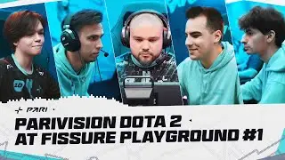 PARIVISION DOTA 2 НА FISSURE PLAYGROUND