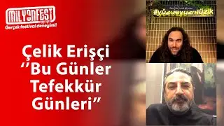 Çelik Erişçi / Bu Günler Tefekkür Günleri - Milyonfest Online Soru Cevap Köşesi