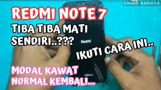 XIAOMI REDMI NOTE 7 MATI SENDIRI, BATERAI FULL 100%