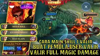 Begini Cara Main Skill 1 Valir! Bagi Pemula User Valir | Build Valir Tersakit 2022