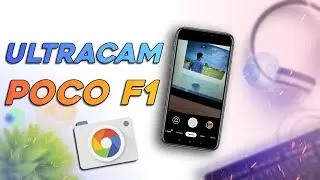 Ultra Cam For POCO F1 | POCO F1 Gcam | POCOPHONE F1 Gcam