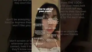 how to attract your crush! 