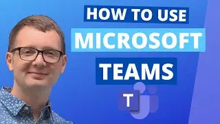 How to Use Microsoft Teams (30 minute FREE tutorial)